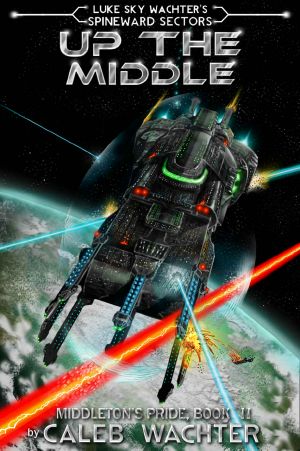 [Spineward Sectors: Middleton's Pride 02] • Up the Middle